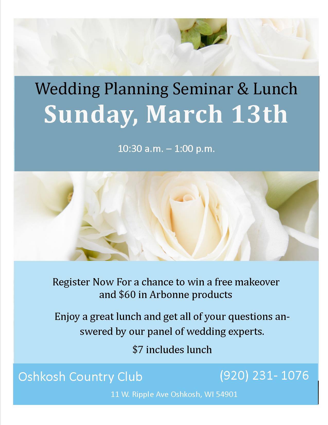 Wedding planning seminar and lunch on Sunday, March 13th from 10:30 am to 2:00 pm.